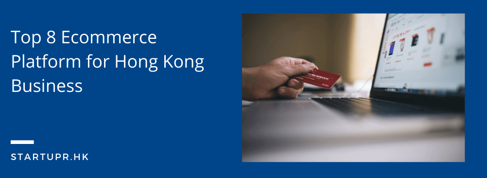 Ecommerce Platform for Hong Kong Business