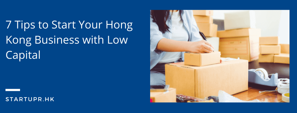 Start Your Hong Kong Business with Low Capital