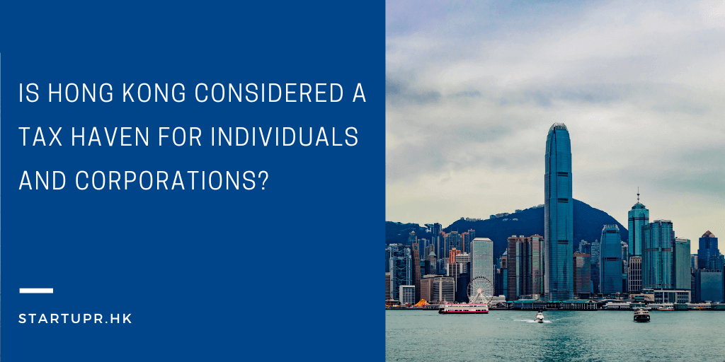 Is Hong Kong considered a tax haven for individuals and corporations?